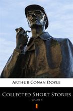 Okładka - Collected Short Stories (Vol. 5). Collected Short Stories. Volume 5 - Arthur Conan Doyle