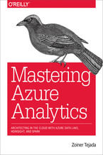 Okładka - Mastering Azure Analytics. Architecting in the Cloud with Azure Data Lake, HDInsight, and Spark - Zoiner Tejada