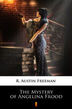 Okładka - The Mystery of Angelina Frood - R. Austin Freeman