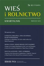 Okładka - Wieś i Rolnictwo nr 4(173)/2016 - Katarzyna Zawalińska, Anna Ciechomska, Błażej Jendrzejewski, Monika Stanny, Andrzej Rosner, Edyta Kozdroń, Marek Kłodziński, Patrycjusz Zarębski, Vitaliy Krupin, Maria Halamska, Krystyna Szafraniec, Paweł Szymborski, Ruta Śpiewak, Sylwia Michalska, Izabella Bukraba-Rylska, Maria Wieruszewska