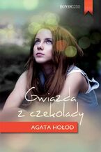 Okładka - Gwiazda z czekolady - Agata Hołod
