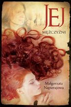 Okładka - Jej mężczyźni - Małgorzata Napierajowa