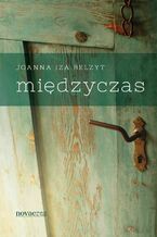 Okładka - Międzyczas - Joanna Iza Belzyt