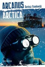 Okładka - Arcanus Arctica - Dariusz Pawłowski