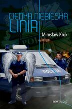 Okładka - Cienka niebieska linia - Mirosław Kruk