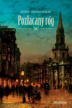 Okładka - Pozłacany róg. Tom I - Doda Około-Kułak