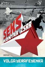 Okładka - Seks kontra ZSRR - Volga Yerafeyenka