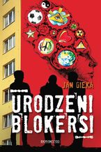 Okładka - Urodzeni blokersi - Jan Gieka