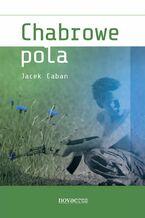 Okładka - Chabrowe pola - Jacek Caban