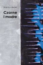 Okładka - Czarne i modre - Wojciech Bieńko