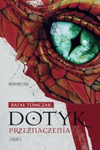 Okładka - Dotyk przeznaczenia. Część I - Rafał Tomczak