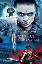 Okładka - Serce kamienia - Monika Sokół