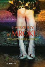 Okładka - Uwięziony w mroku - Małgorzata Cimek-Gutowska