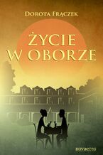 Okładka - Życie w Oborze - Dorota Frączek