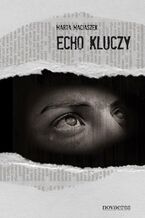 Okładka - Echo kluczy - Marta Maciaszek