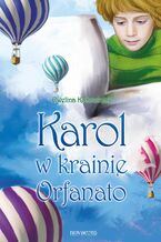 Okładka - Karol w krainie Orfanato - Ewelina Kościelniak