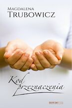 Okładka - Kod przeznaczenia - Magdalena Trubowicz
