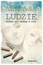 Okładka - Ludzie, którzy nie patrzą w oczy - Janusz Beynar