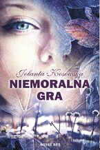 Okładka - Niemoralna gra - Jolanta Kosowska