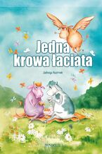 Okładka - Jedna krowa łaciata - Jadwiga Nazimek