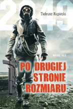 Okładka - Po drugiej stronie rozmiaru - Tadeusz Kupiecki