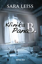 Okładka - Klinika Pana B - Sara Leiss