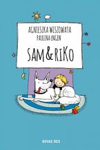 Okładka - Sam & Riko - Agnieszka Wiszowata, Paulina Engen
