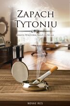 Okładka - Zapach tytoniu - Marta Wiktoria Kaszubowska