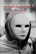 Okładka - Kokainetki życia - Monika Ćwikła