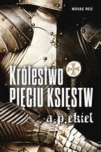 Okładka - Królestwo Pięciu Księstw - A.P. Ekiel