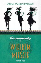 Okładka - Szamanki w wielkim mieście - Anna Punda-Parvati