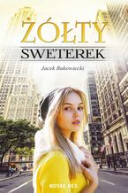 Okładka - Żółty sweterek - Jacek Bukowiecki