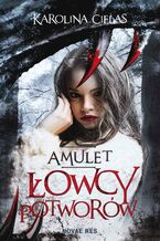 Okładka - Amulet. Łowcy potworów - Karolina Cielas