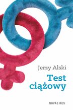 Okładka - Test ciążowy - Jerzy Alski
