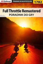 Okładka - Full Throttle Remastered - poradnik do gry - Katarzyna "Kayleigh" Michałowska