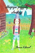 Okładka - Magiczne przygody Anastazji - Joanna Marcol