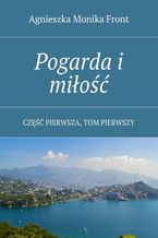 Okładka - Pogarda i miłość - Agnieszka Front