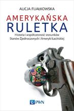 Okładka - Amerykańska ruletka - Alicja Fijałkowska