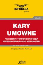 Okładka - KARY UMOWNE rozliczenia podatkowe i ewidencja księgowa w działalności gospodarczej - Grzegorz Ziółkowski, Paweł Muż