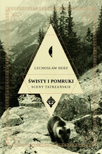 Okładka - Świsty i pomruki. Sceny tatrzańskie - Lechosław Herz