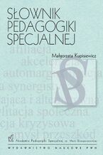 Okładka - Słownik pedagogiki specjalnej - Małgorzata Kupisiewicz