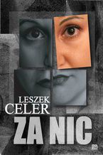 Okładka - Za nic - Leszek Celer
