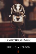 Okładka - The Holy Terror - Herbert George Wells