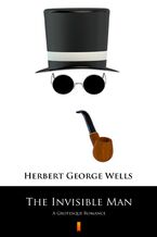 Okładka - The Invisible Man. A Grotesque Romance - Herbert George Wells