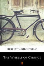 Okładka - The Wheels of Chance - Herbert George Wells