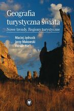 Okładka - Geografia turystyczna świata - Maciej Jędrusik, Jerzy Makowski, Florian Plit