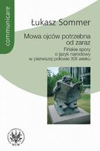 Okładka - Mowa ojców potrzebna od zaraz - Łukasz Sommer