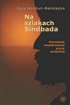 Okładka - Na szlakach Sindbada - Ewa Machut-Mendecka