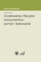 Okładka - Oczekiwania inflacyjne konsumentów - Tomasz Łyziak