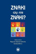 Okładka - Znaki czy nie znaki? Tom 1 - Małgorzata Guławska-Gawkowska, Gennadij Zeldowicz